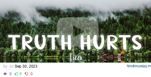 Truth Hurts - Lizzo [Lyrics/Vietsub] pagalworld mp3 song download