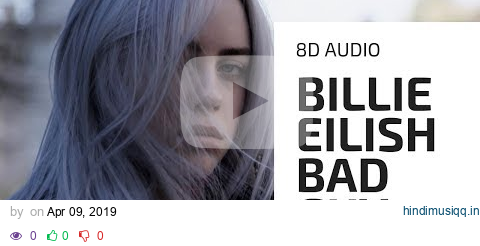 Billie Eilish - Bad Guy (8D AUDIO) 🎧 [Use headphones] pagalworld mp3 song download