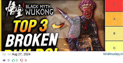 Top 3 BEST Builds That Will BREAK Your Game! - Black Myth Wukong (Best Weapons & Tips) pagalworld mp3 song download