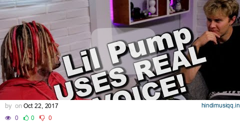 Lil Pump uses REAL VOICE! exclusive interview pagalworld mp3 song download