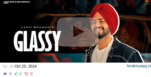 Glassy  Lakhi Ghuman (Official Video) Gopi Sarpanch | Brand New Punjabi Songs 2024 | Resume EP pagalworld mp3 song download