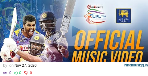 Lanka Premier League (LPL) Theme Song - Bathiya & Santhush, ADK, Sheaam Dean, Roy Jackson pagalworld mp3 song download