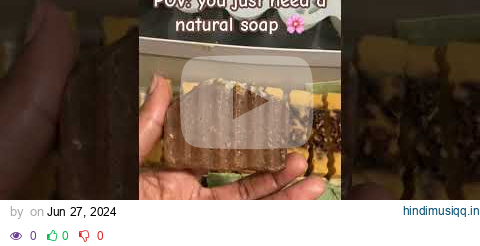 All natural soap bars #cover #song #music #soapmaking #naturalsoapmaking #fyp #artist #love #explore pagalworld mp3 song download