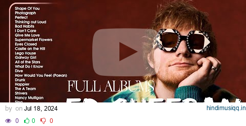 Ed Sheeran Playlist 2024 - Best Songs Collection Full Album - The Best Of Ed Sheeran - Greatest Hits pagalworld mp3 song download