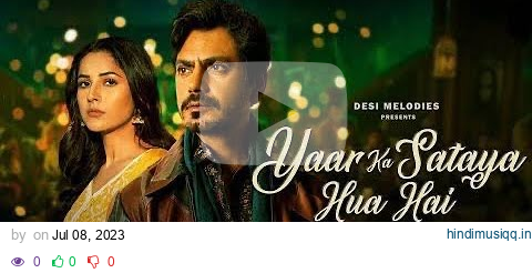 Yaar Ka Sataya Hua Hai (Audio Song) - Love Songs Nawazuddin Siddiqui, BPraak | Shehnaaz Gill | Jaani pagalworld mp3 song download