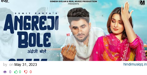 Angreji Bole (Music Video) - Sumit Parta Ft. Aarushi Sharma | Haryanvi Song | Real Music pagalworld mp3 song download