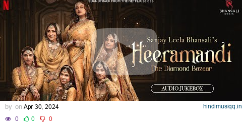 Heeramandi - Audio Jukebox | Sanjay Leela Bhansali | Netflix | Bhansali Music pagalworld mp3 song download