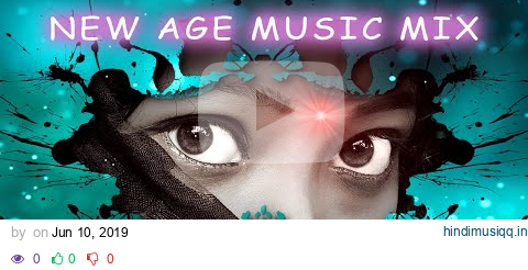 New Age Music Mix [2022] The Best New Age Music Playlist and New Age Music Channel pagalworld mp3 song download