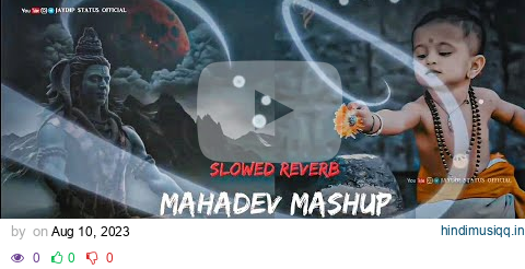 New Mahadev Slowed Reverb Song Mahadev Trading Status Song Mahadev Song 2023 #mahadev #viral #slowed pagalworld mp3 song download