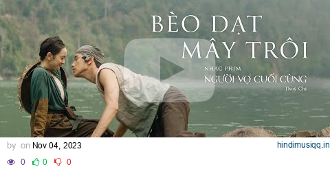 BÈO DẠT MÂY TRÔI | MV OST NGƯỜI VỢ CUỐI CÙNG | THÙY CHI pagalworld mp3 song download