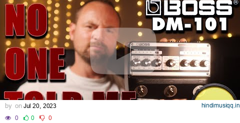 WATCH THIS before you buy the BOSS DM-101 Stereo Analog Delay!!! (Seriously, do it!) pagalworld mp3 song download