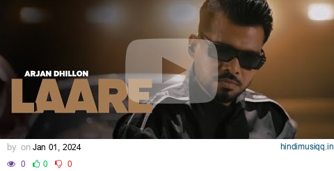 LAARE - Arjan Dhillon (OFFICIAL VIDEO) Mxrci | Latest Punjabi Songs 2023 pagalworld mp3 song download