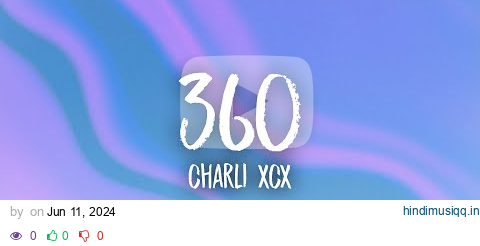 Charli xcx - 360 (Lyrics) pagalworld mp3 song download