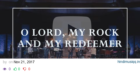 O Lord, My Rock and My Redeemer • Prayers of the Saints Live pagalworld mp3 song download