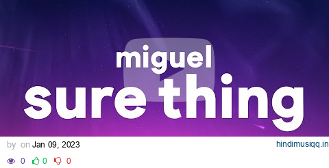 Miguel - Sure Thing (Lyrics) pagalworld mp3 song download