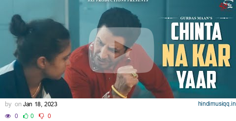 CHINTA NA KAR YAAR | GURDAS MAAN | NEW SONG pagalworld mp3 song download