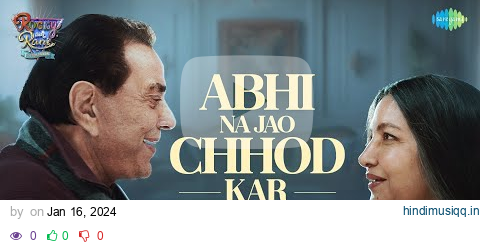 Abhi Na Jao Chhod Kar | Rocky Aur Rani Kii Prem Kahaanii | Dharmendra, Shabana Azmi | Pritam |Anupam pagalworld mp3 song download