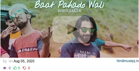 Baat Pahado Wali | Gyanii | SAAZEN | Official Music Video pagalworld mp3 song download