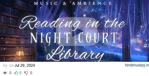 Reading in the Night Court Library | ACOTAR Inspired Ambience | Peaceful & Relaxing Fantasy Music pagalworld mp3 song download