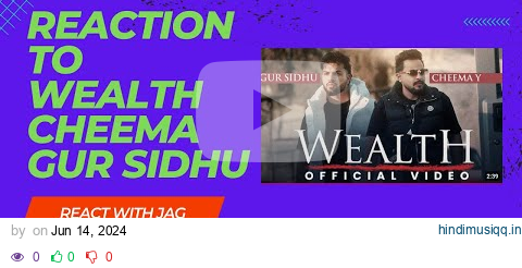 Reaction WEALTH (Official Music Video) Cheema Y | Gur Sidhu | Punjabi Song | Dripster pagalworld mp3 song download