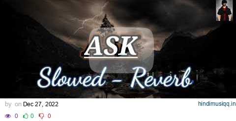 Ask - raxstar [ slowed reverb ]।। ( Tik Tok trending New Song )।। JH Lofi Lover pagalworld mp3 song download