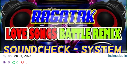 NONSTOP RAGATAK POWER LOVE SONGS REMIX 2023 || BATTLE OF THE SOUND SYSTEM . T - RAGATAK MIX ♪ pagalworld mp3 song download