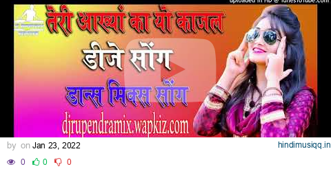 Teri Aakhya ka Yo Kajal [Dj Remix] Dance Special Song DJ Rupendra pagalworld mp3 song download