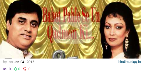 Bahot Pahle Se Un Qadmon Ki Aahat Jaan Lete Hain | Ghazal Song | Jagjit & Chitra Singh pagalworld mp3 song download