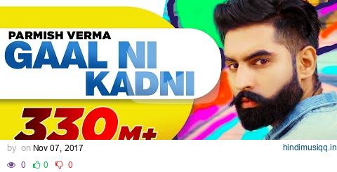 Gaal Ni Kadni (Official Video)| Parmish Verma | Desi Crew | Latest Punjabi Song 2017 | Speed Records pagalworld mp3 song download