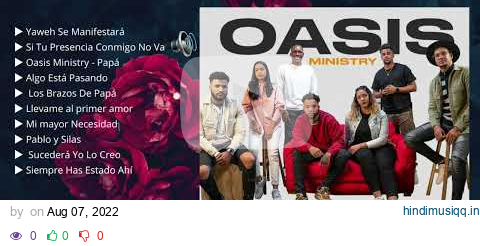 Lo Mejor de Oasis Ministry // Una Hora y Media de Musica Para Adorar En 2022 pagalworld mp3 song download