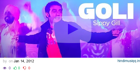 "Goli Sippy Gill New Full Punjabi Song" | Bhangra Paa Mitra pagalworld mp3 song download