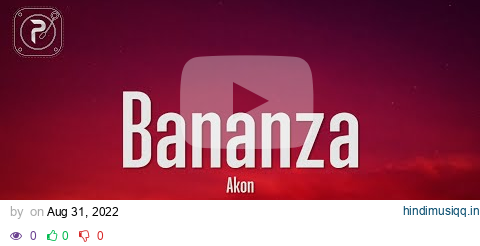 Akon - Bananza (Belly Dancer) (Lyrics) pagalworld mp3 song download