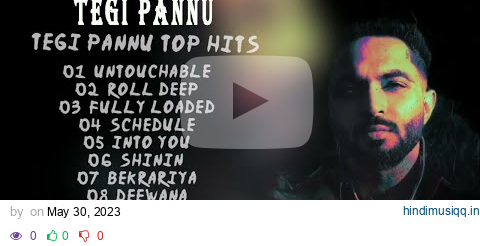 Tegi Pannu All Songs | Tegi Pannu New Song | Punjabi Song | New Punjabi Song | Punjabi New Song || pagalworld mp3 song download