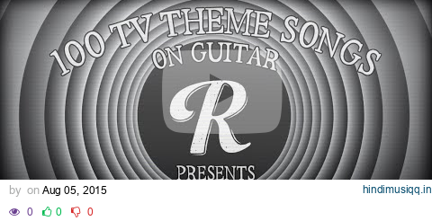 100 TV Theme Songs on Guitar | Reverb Riff Marathons pagalworld mp3 song download