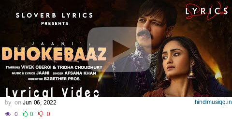 Dhokebaaz (LYRICS) - Afsana Khan | Jaani | Vivek Anand Oberoi, Tridha Choudhury pagalworld mp3 song download