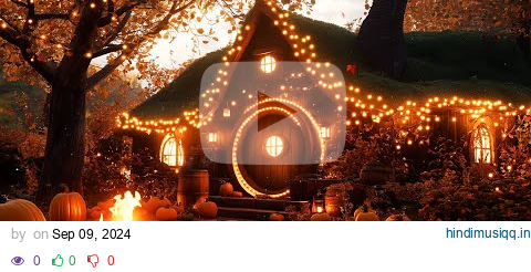 Cozy Autumn Hobbit House Ambience | Cozy Fireplace Sounds for Relaxing & Sleep & Focus 🍂✨ pagalworld mp3 song download