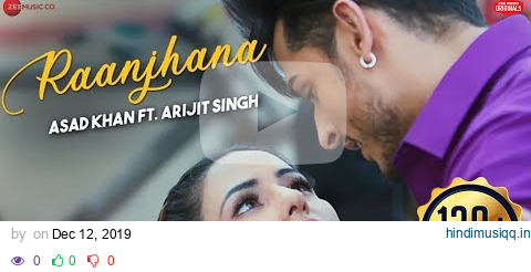 Raanjhana - Priyank Sharmaaa & Hina Khan | Asad Khan ft. Arijit Singh| Raqueeb | Zee Music Originals pagalworld mp3 song download