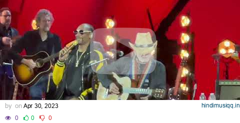 Willie Nelson + Snoop Dog " Roll Me Up and Smoke Me When I Die" 04/29/23 Hollywood Bowl, LA, CA pagalworld mp3 song download