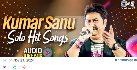 Kumar Sanu Solo Hit Songs | 90s Superhit Hindi Romantic Songs | Sadabahar Song | Hindi Songs Jukebox pagalworld mp3 song download