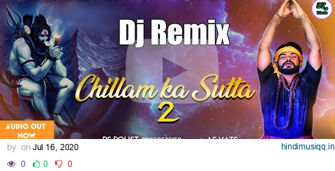 Chillam ka Sutta 2 Remix Deepak Kalwa Singer Ps Polist New Bhole Baba Song 2020 Remix By Dj Shashi K pagalworld mp3 song download