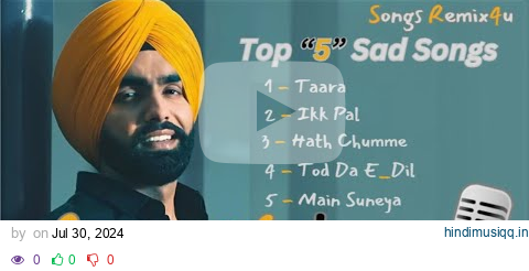 Ammy Virk Top 5 Sad Songs | Ammy Virk's Most Heartbreaking Songs | Punjabi Songs #trending #punjabi pagalworld mp3 song download