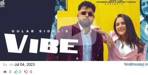 Vibe (Full Video) | Gulab Sidhu | Sruishty Maan | New pagalworld mp3 song download