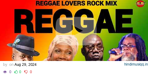 REGGAE LOVERS MIX 2024.BERES HAMMOND.FREDDIE MCGREGOR.GARNET SILK.BARRINGTON LEVY pagalworld mp3 song download