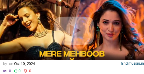 Mere Mehboob X Aaj Ki Raat | Mashup | Tamannah Bhatia | Triptii Dimri | RASEL | Sachin-Jigar. pagalworld mp3 song download