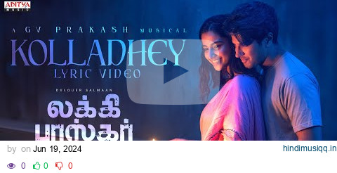 Kolladhey Lyric Video | Lucky Baskhar | Dulquer Salmaan | Meenakshi Chaudhary | GV Prakash Kumar pagalworld mp3 song download