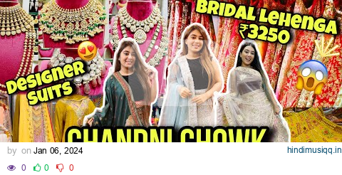 DESIGNER LEHENGA & SUITS Shopping in Chandni Chowk | Bridal Lehenga in *3450 ONLY* | Dilli ki Ladki pagalworld mp3 song download