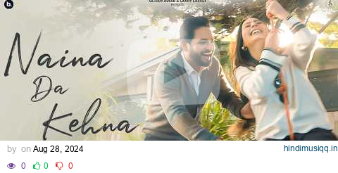 Naina Da Kehna (Music Video) Sajjan Adeeb | Punjabi Romantic Song | New Punjabi Song 2024 pagalworld mp3 song download