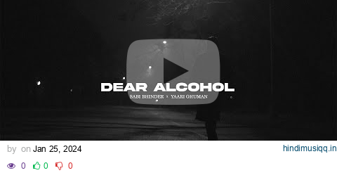 DEAR ALCOHOL (Official Video) Saabi Bhinder | Yaari Ghuman | Latest Punjabi Song | New Punjabi Song pagalworld mp3 song download