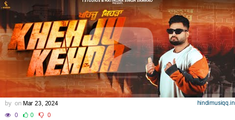 Gulab Sidhu - Khehju Kehda (Official Music Video) New Punjabi Song 2024 | Latest Punjabi Songs 2024 pagalworld mp3 song download