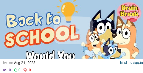 Bluey- Back to School | Would You Rather | Workout | This or That | GoNoodle Inspired pagalworld mp3 song download